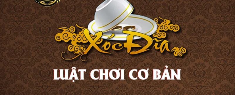 luật chơi xóc đĩa