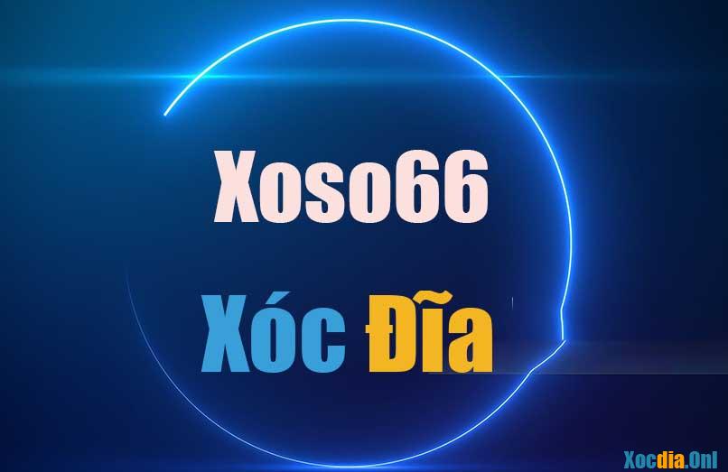 Xóc đĩa Xoso66