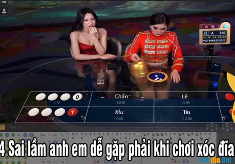 Sai lầm dễ mắc phải khi chơi xóc đĩa