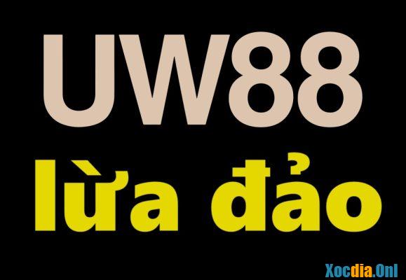 UW88 lừa đảo